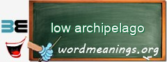 WordMeaning blackboard for low archipelago